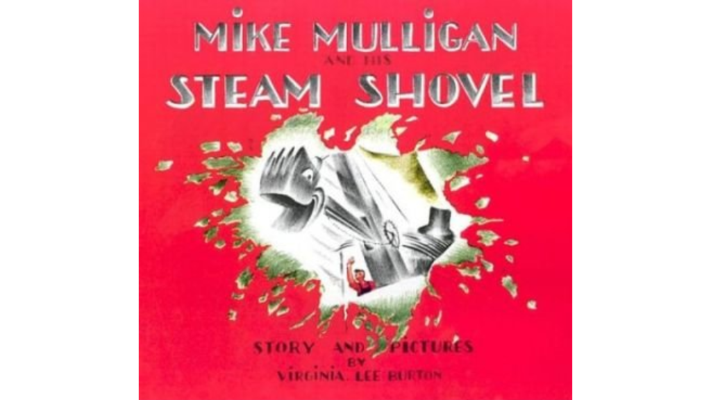 Mike Mulligan and His Steam Shovel