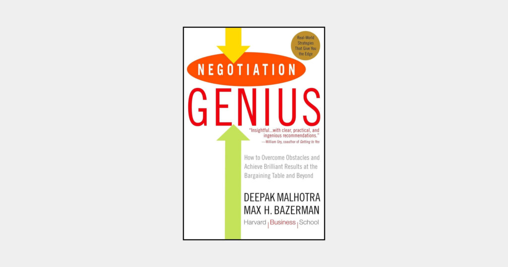 Negotiation Genius: How to Overcome Obstacles and Achieve Brilliant Results at the Bargaining Table and Beyond book