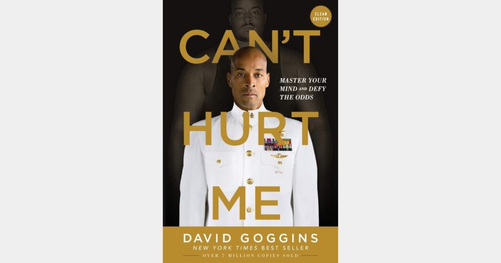Can't Hurt Me by David Goggins