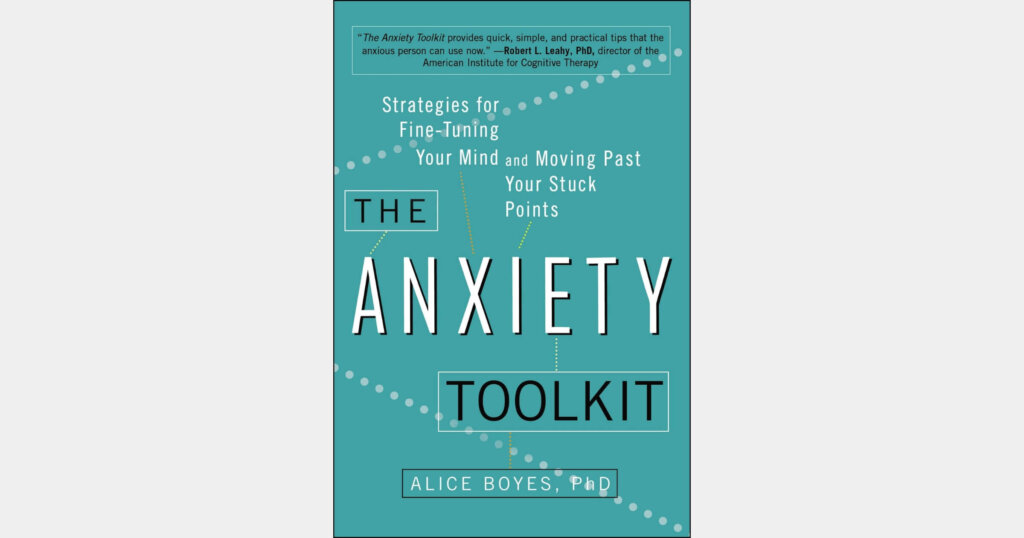 The Anxiety Toolkit by Alice Boyes