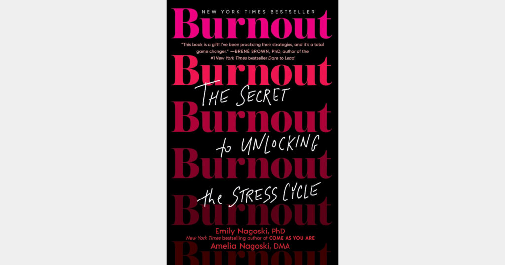 Burnout by Emily and Amelia Nagoski